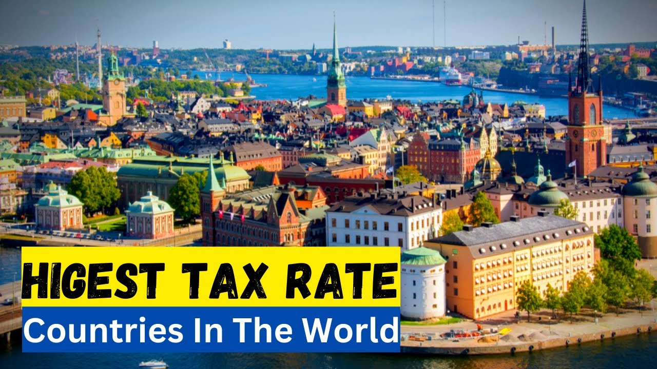 Top 10 Countries With Highest Tax Rate In 2023