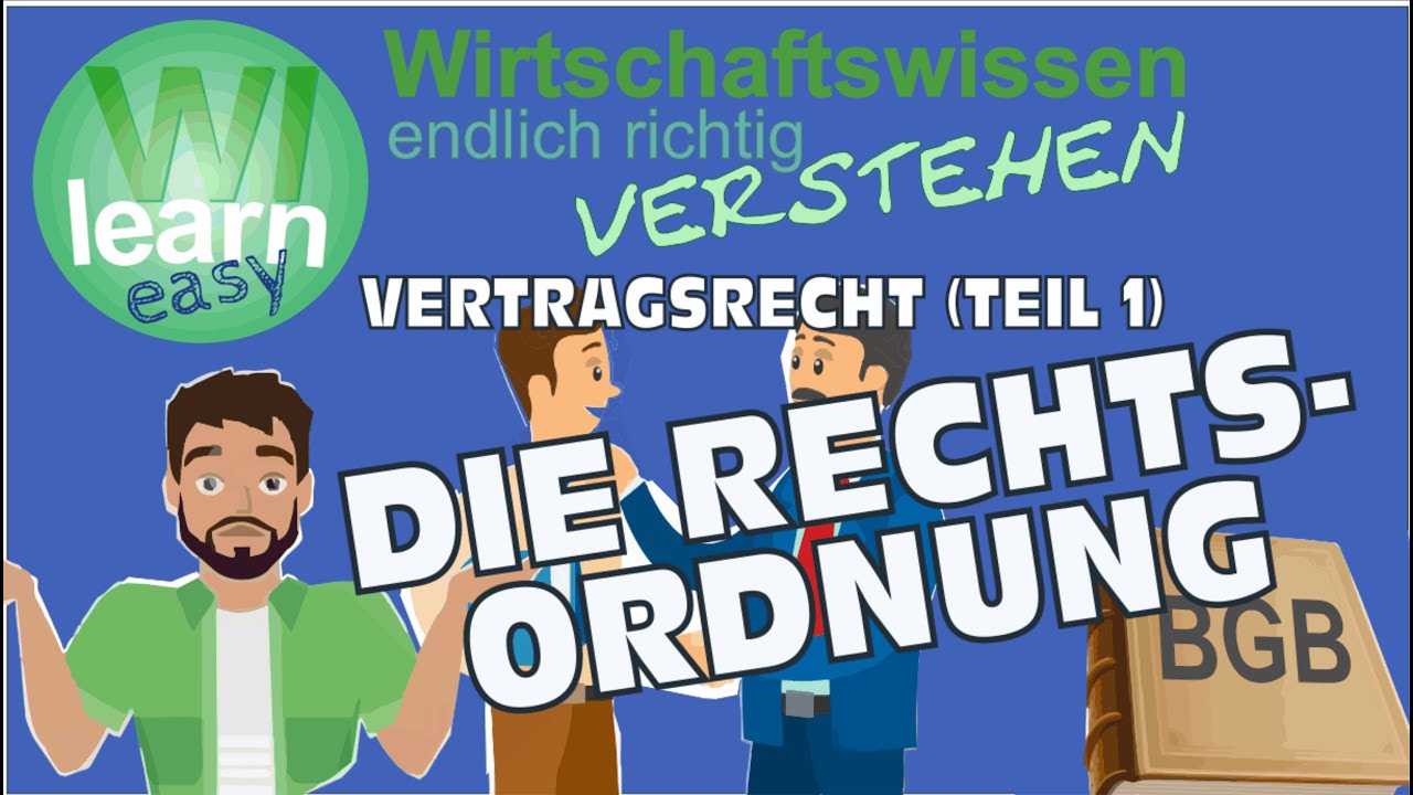 Vertragsrecht (Teil 1): Die Rechtsordnung