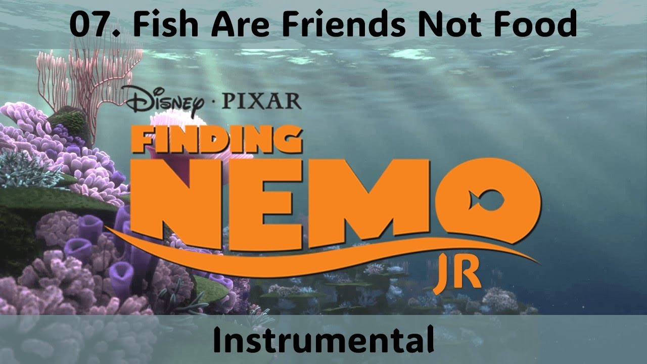 07  Fish are Friends Not Food Instrumental