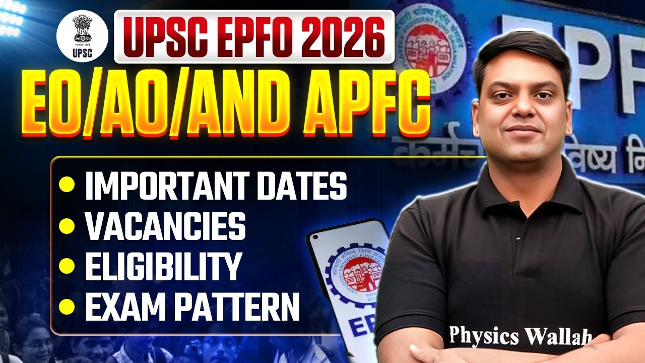 UPSC EPFO NOTIFICATION 2026 | IMPORTANT DATES, VACANCIES, ELIGIBILITY, EXAM PATTERN | FULL DETAILS
