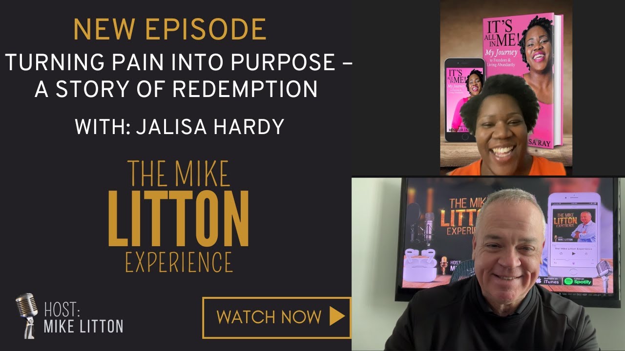 Turning Pain into Purpose &ndash; A Story of Redemption with Jalisa Hardy Episode 1