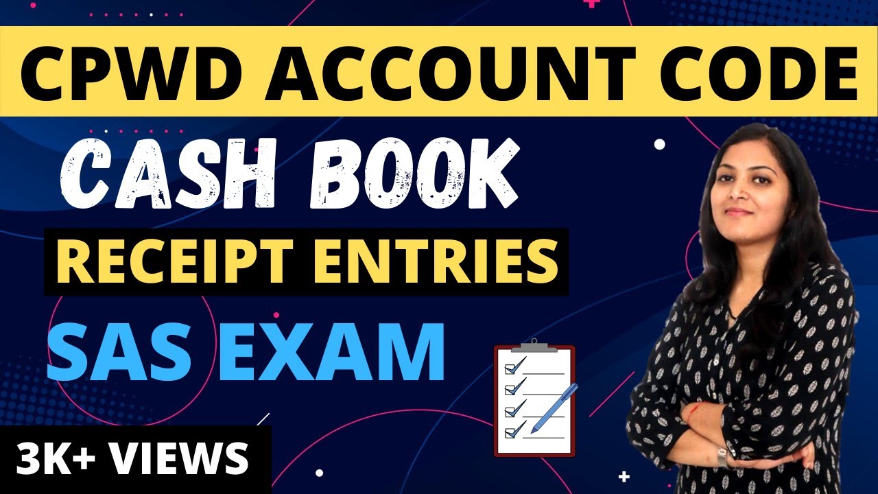CPWD Account Code| Cash Book| Receipt Entries