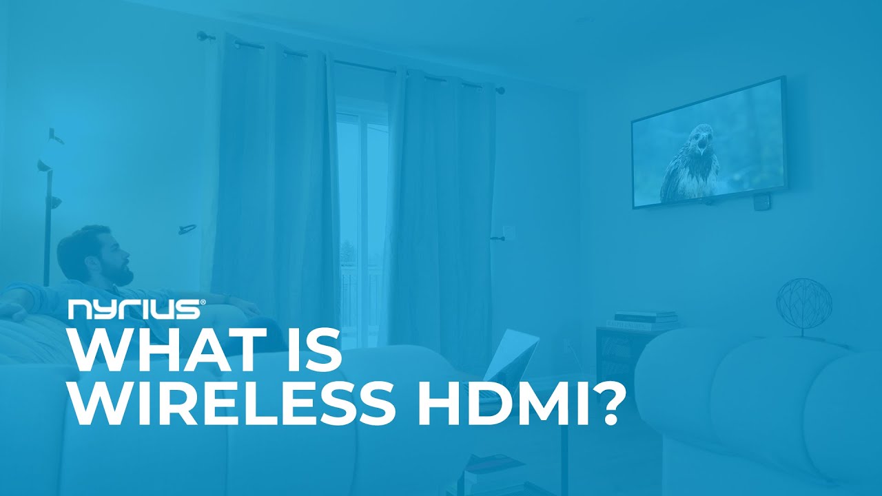 What is Wireless HDMI and What To Look For: Wireless video range, latency, compression and benefits?