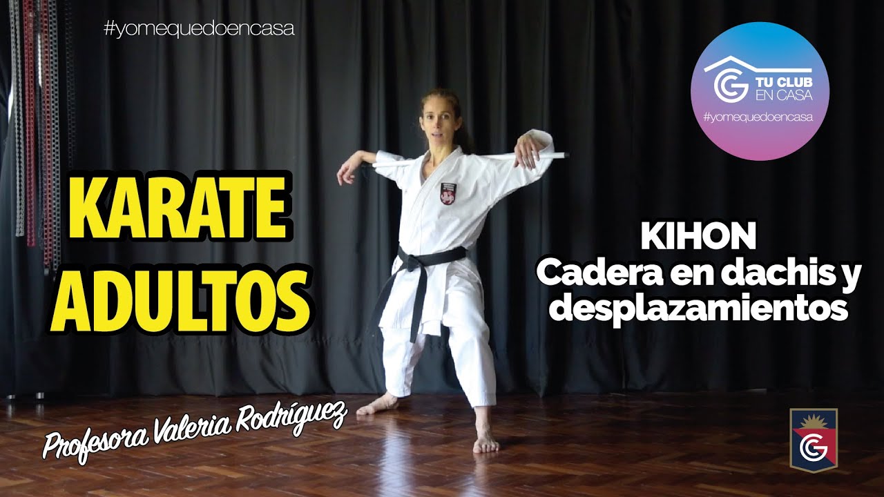 KARATE ADULTOS -  KIHON   Cadera en dachis y desplazamientos