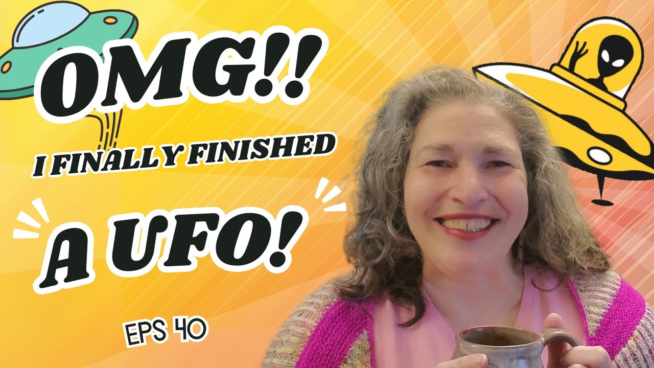Episode 40: Finished my 2nd oldest UFO!
