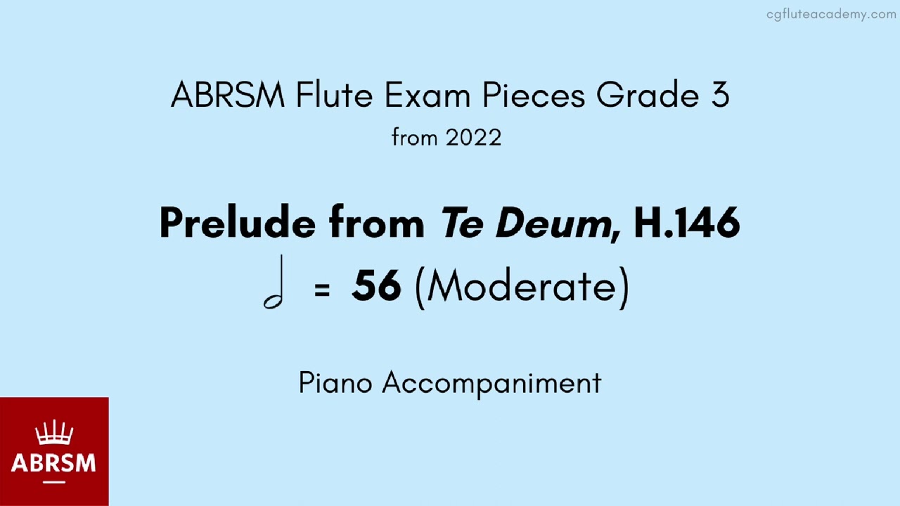 ABRSM Flute Grade 3 from 2022, Prelude from Te Deum, H.146, 56 (Moderate) Piano Accompaniment