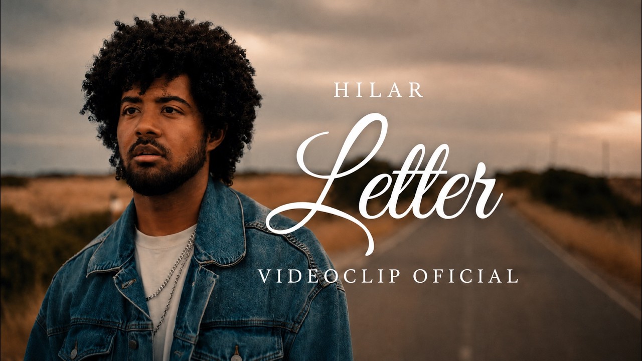 Hilar - Letter (Videoclipe Oficial)