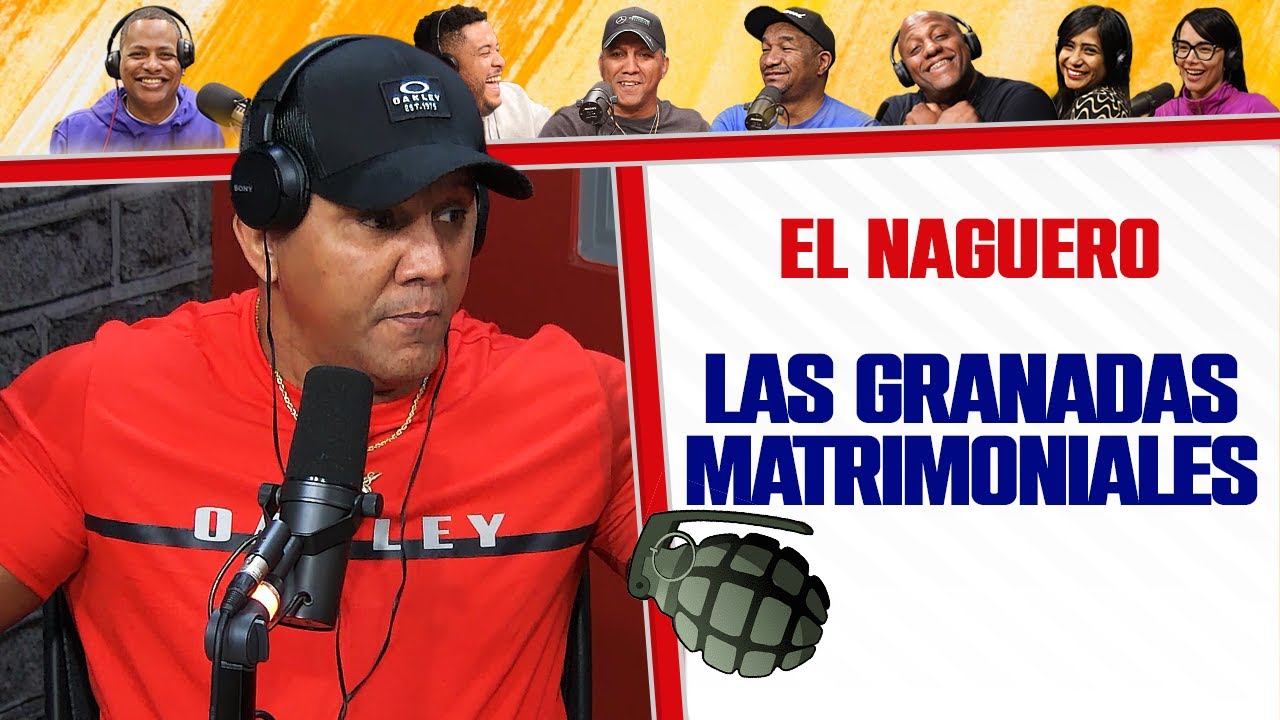 Las Granadas Matrimoniales - El Naguero