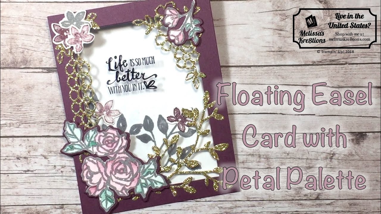Floating Easel Card Technique with Petal Palette - Stampin' Up! - Melissa's Kre8tions
