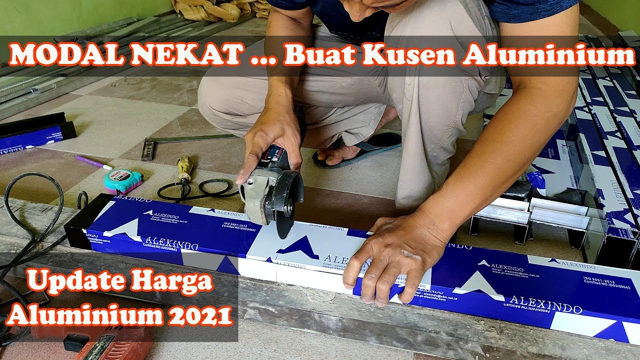 KHUSUS PEMULA, MODAL NEKAT MEMBUAT KUSEN JENDELA ALUMINIUM DENGAN GERINDA TANGAN DAN ALAT SEADANYA