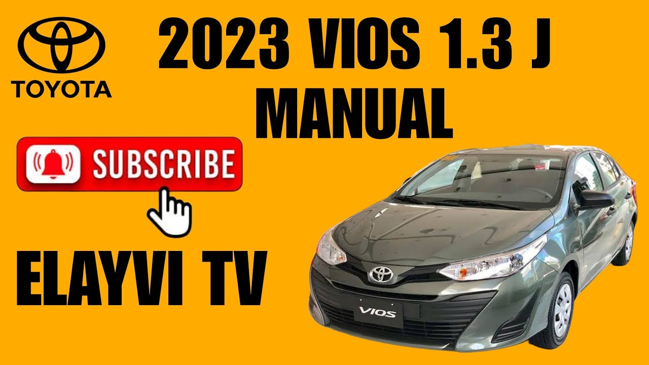 TOYOTA VIOS 1.3 J Manual | 2023 VIOS | ELAYVI TV