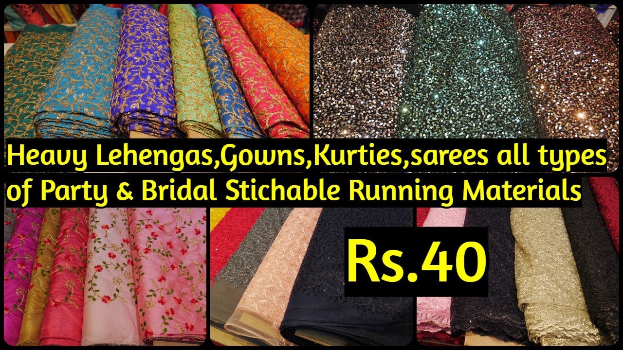 Rs.40 Onwards Heavy Lehengas/Gown/Croptop/FloorLengthAnarkali/Sarees/Kurties All Stichable Materials