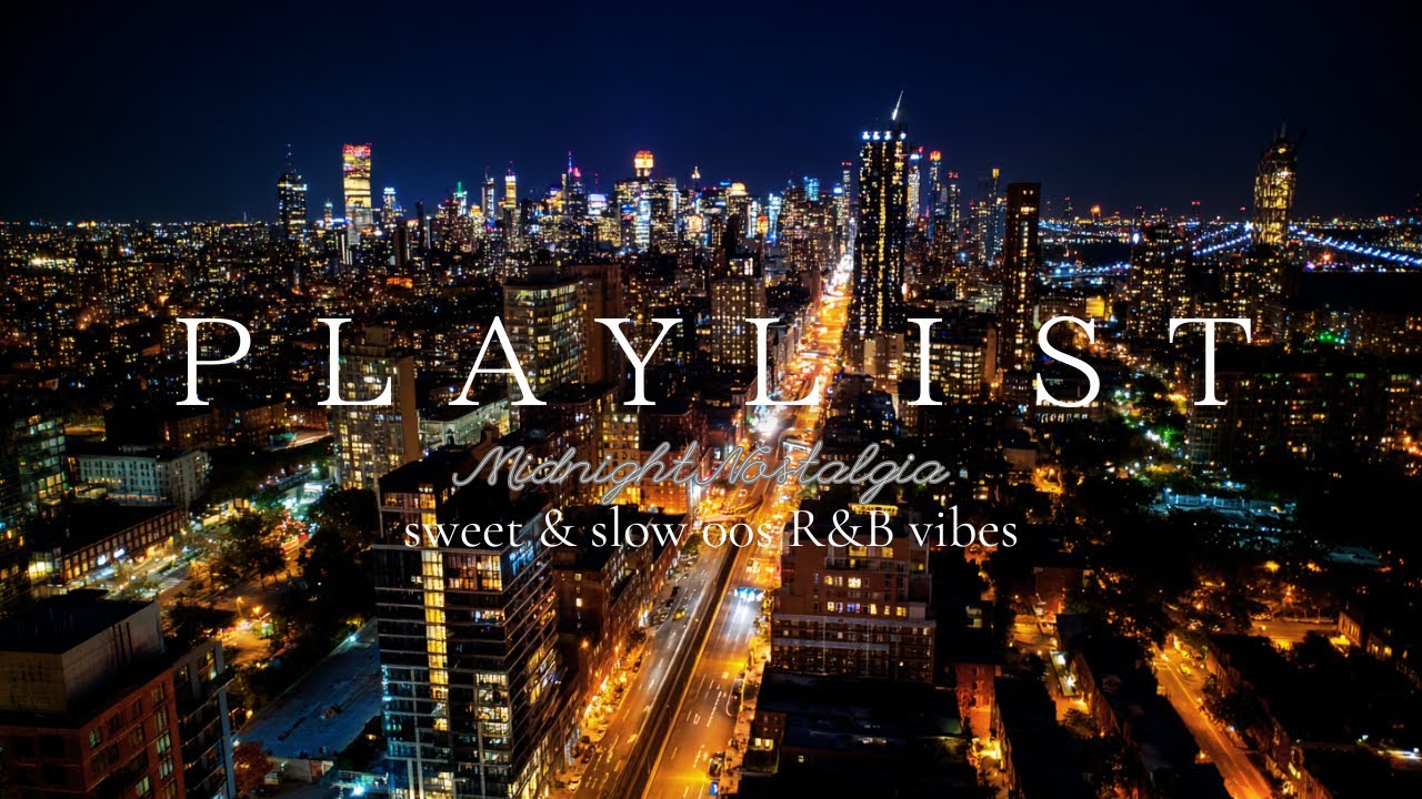 【洋楽Playlist】秋の夜🌙最高に染み込む甘く切ないR&B｜Best Night Drive Music for City Lovers