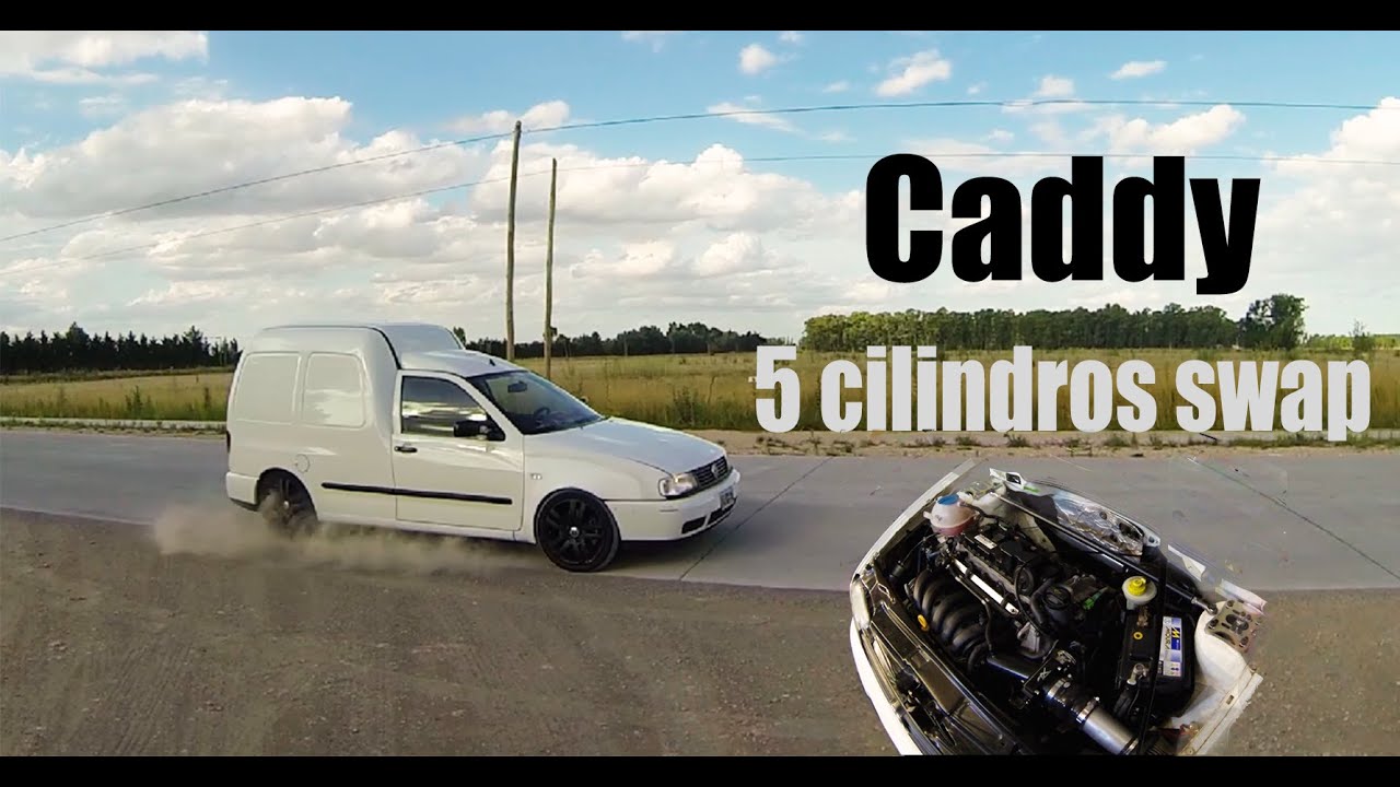 TREMENDA Caddy - SWAP 5 Cilindros !!! 🏁🏁🏁