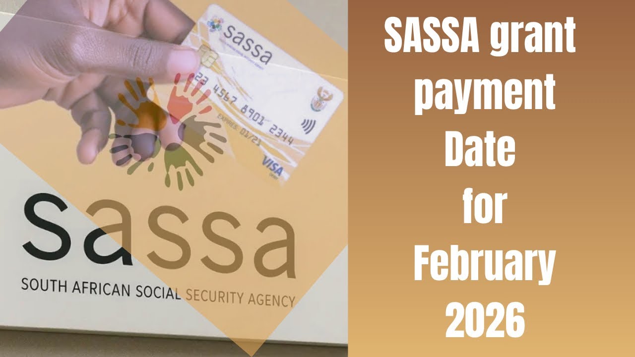 SASSA GRANT PAYMENT DATE FOR FEBRUARY 2026 & MONEY RECEIVED