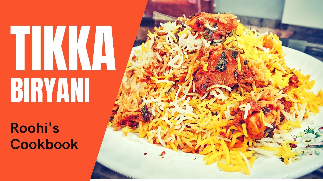 Chicken TIKKA BIRYANI Recipe - Roohi's CookBook