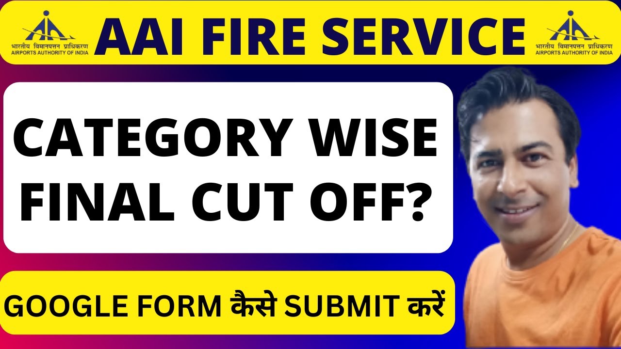 AAI Fire Service Final Cut Off 2025 (Category Wise)? Submit Your Category in Google Form!!