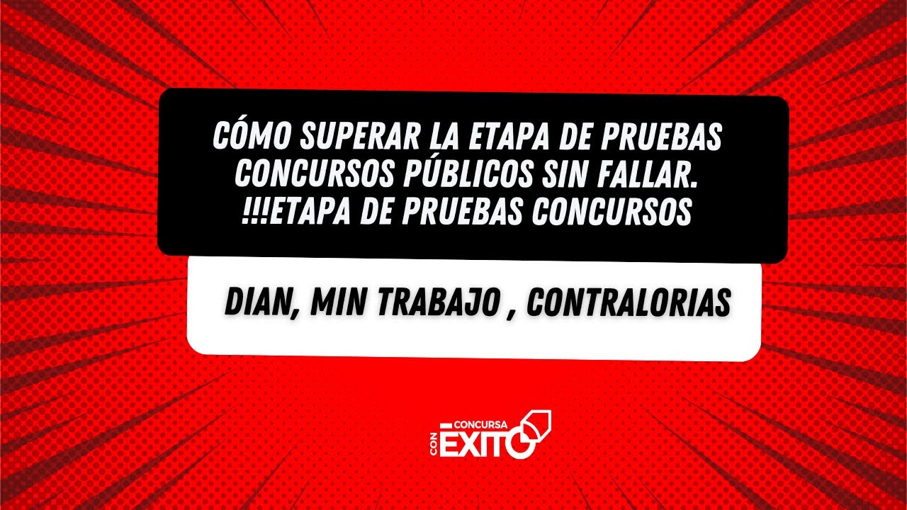 Cómo Superar la Etapa De Pruebas Concursos Públicos Sin Fallar. !!!Etapa De Pruebas Concursos, Dian