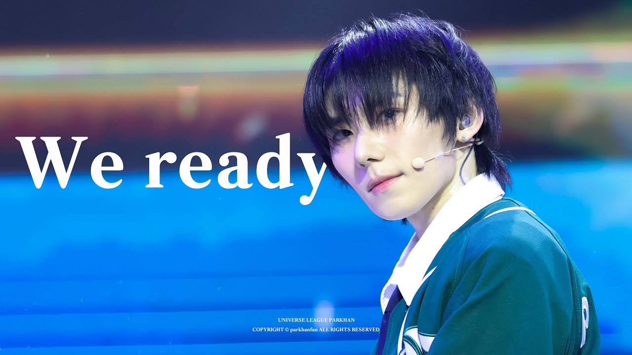 [4K] 250124 UNIVERSE LEAGUE 파이널 'We ready' 박한 직캠 PARKHAN FANCAM