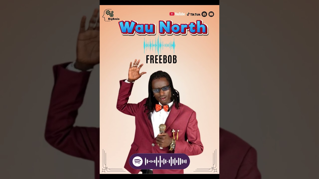 FREEBOB - WAU NORTH - SOUTH SUDAN LUO MUSIC