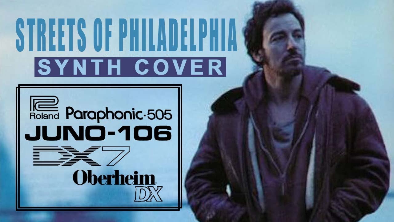 Bruce Springsteen - Streets Of Philadelphia - Synth Cover