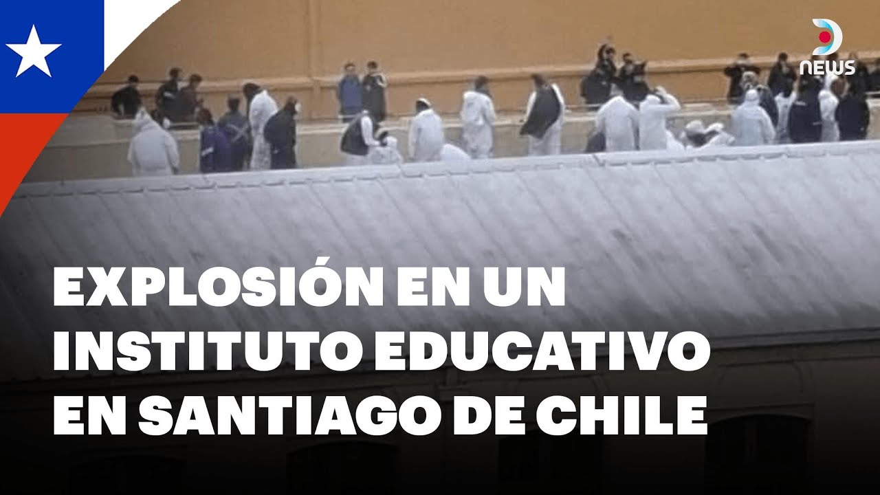 Explosión en un Instituto educativo en Santiago de Chile - DNews