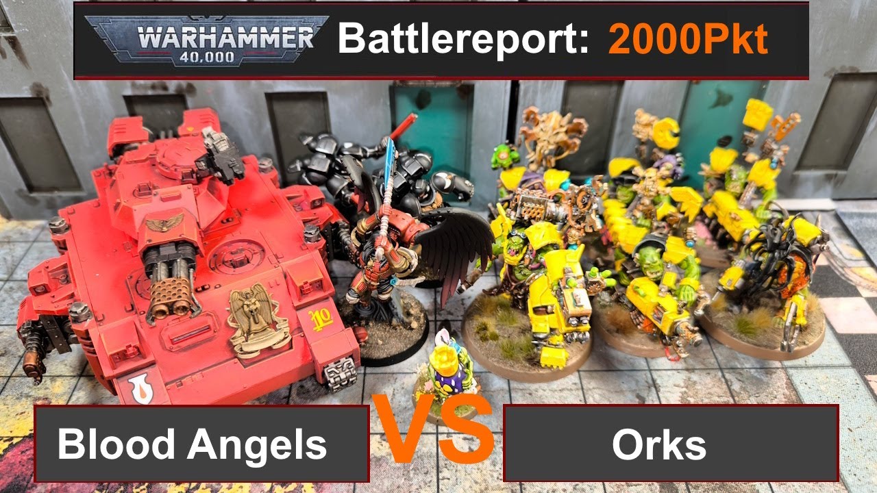 Warhammer 40k Battlereport: Blood Angels vs. Orks 2000Pkt. 10Edi. deutsch