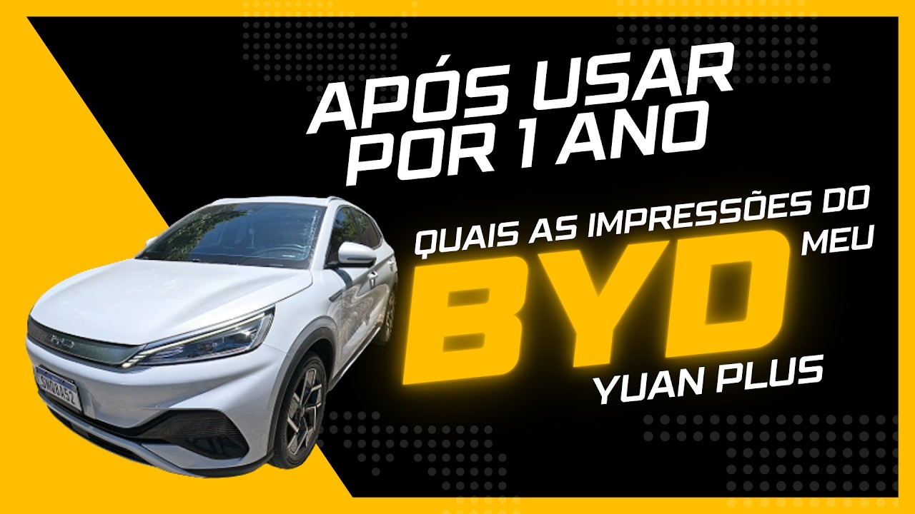 BYD - YUAN PLUS - APÓS 1 ANO DE USO