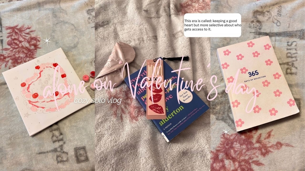 ౨ৎ romanticizing a solo Valentine's Day | cozy hobbies 💗