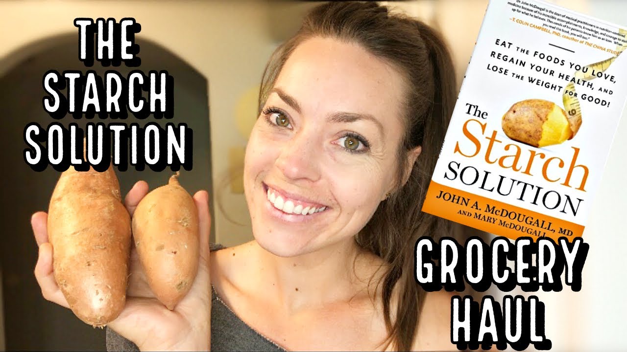 STARCH SOLUTION WEEKLY GROCERY HAUL | Starch Solution For Maximum Weight Loss