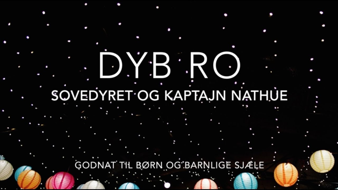 Sovedyret og Kaptajn Nathue - Dyb Ro