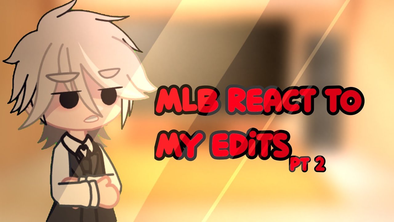 Mlb react to my edits pt. 2✨ TW Flash