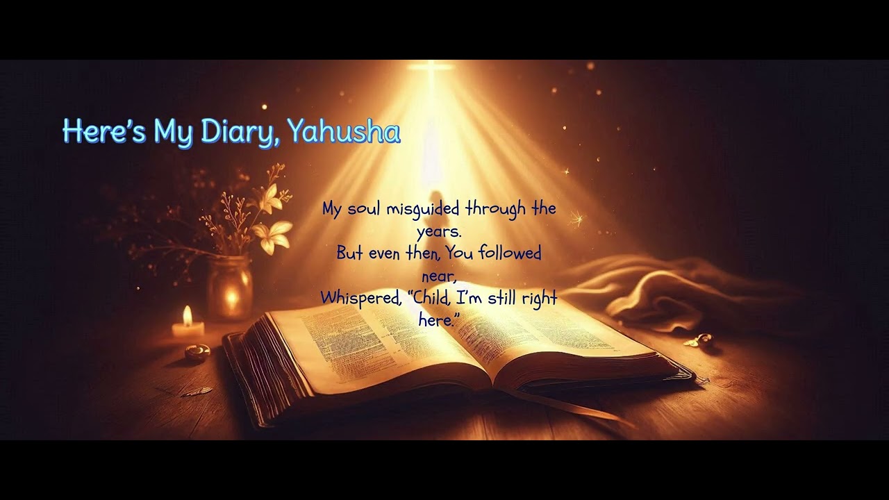 Here’s My Diary, Yahusha