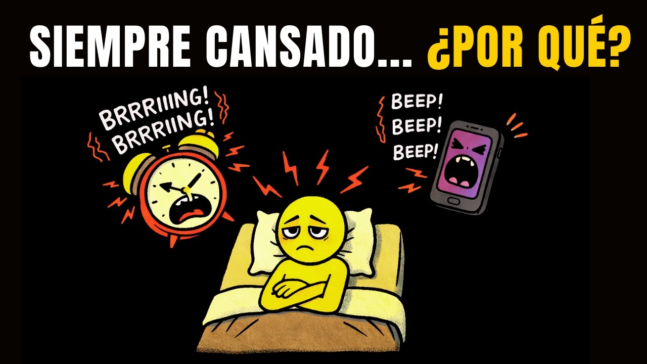 Por eso estás siempre cansado...