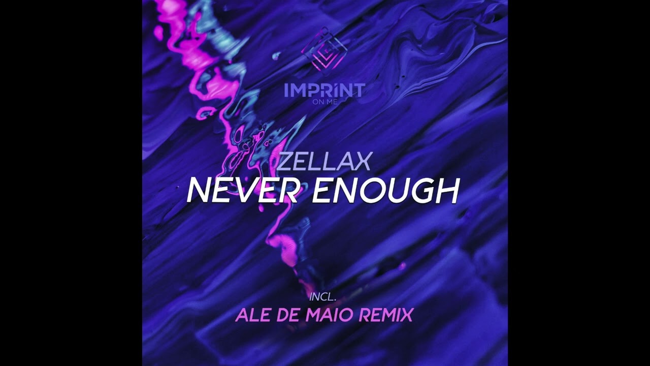 Never Enough - Zellax (Imprint Records)