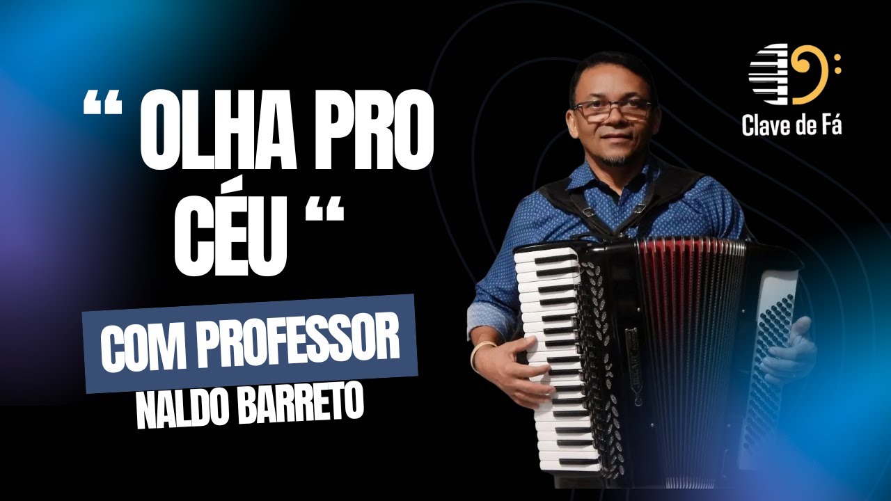 APRENDA A TOCAR “Olha pro céu” no Acordeon! 