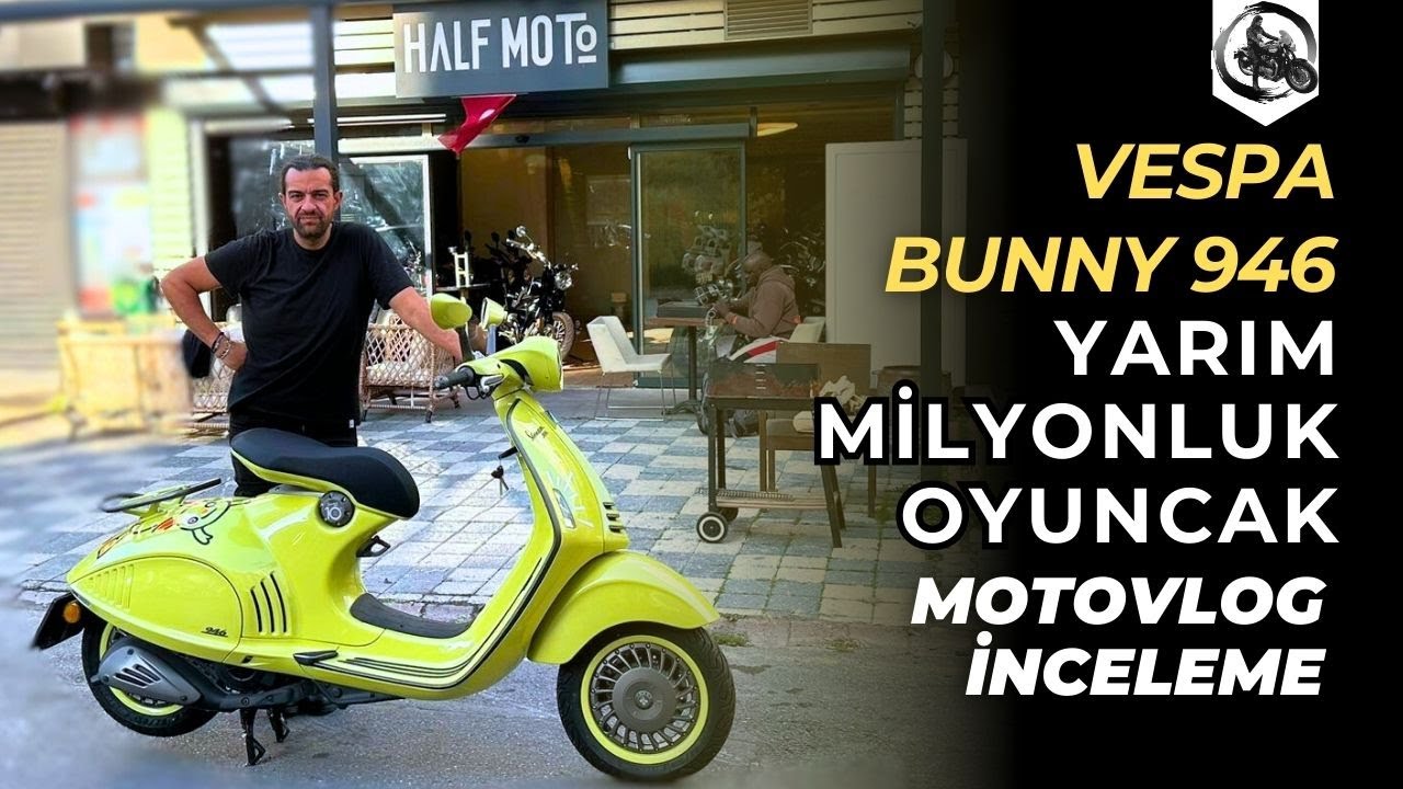 Vespa Bunny 946 Motovlog İnceleme | Yarım Milyonluk Oyuncak