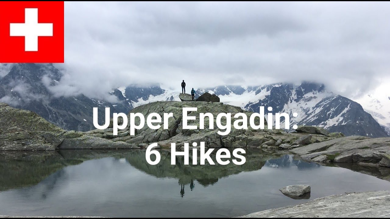 Graubünden - 6 Hikes in the Upper Engadin