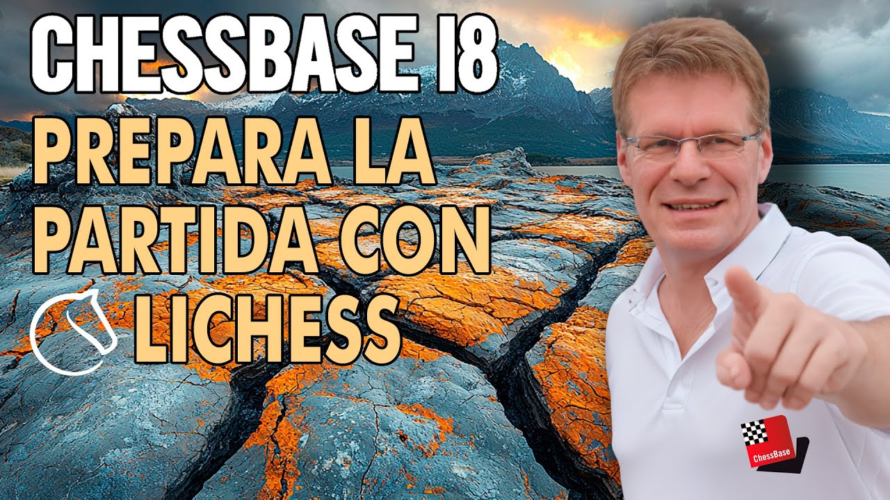 Tutorial Chessbase 18 en 4K: Preparación de la partida con Lichess (Matthias Wuellenweber)