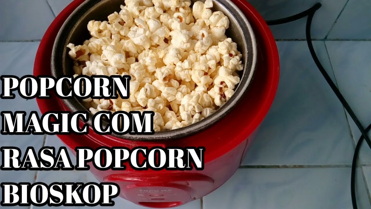Cara Membuat Popcorn Asin Menggunakan Magic Com