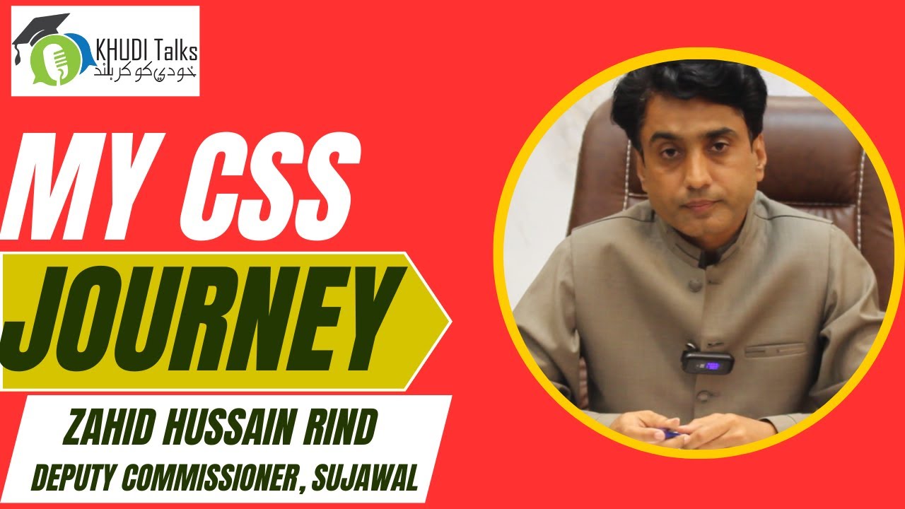 My CSS Journey | Zahid Hussain Rind | Deputy Commissioner Sujawal | Khudi Talks