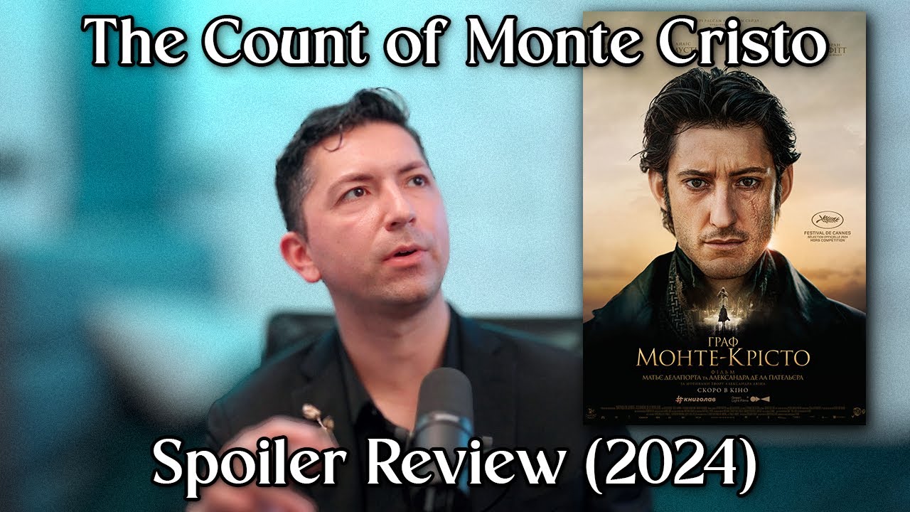 The Count of Monte Cristo (2024) Spoiler Review and Analysis