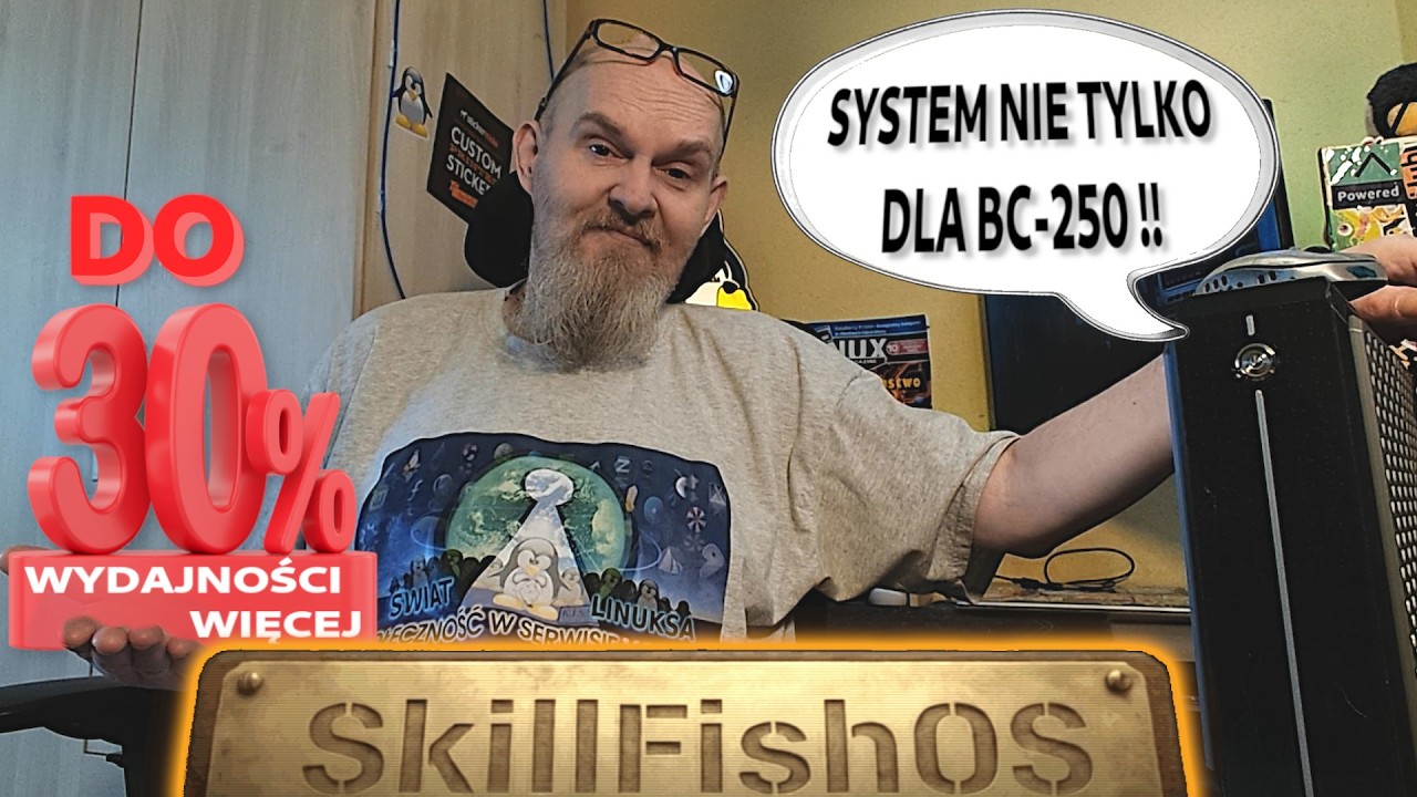 1 KLIK I MASZ DO 30% WYDAJNOŚCI - SkillFishOS 2026.6 LINUX - REWELACYJNY SYSTEM NIE TYLKO DLA BC-250