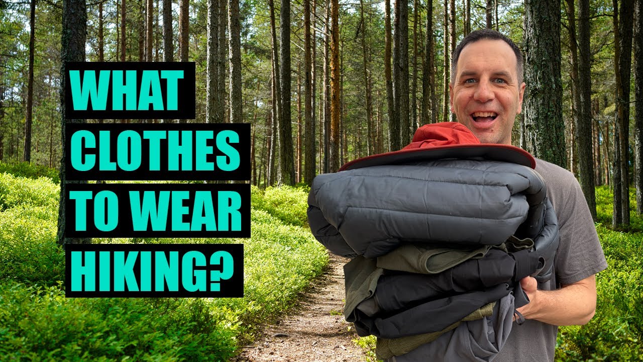 What Clothes to Wear for Hiking