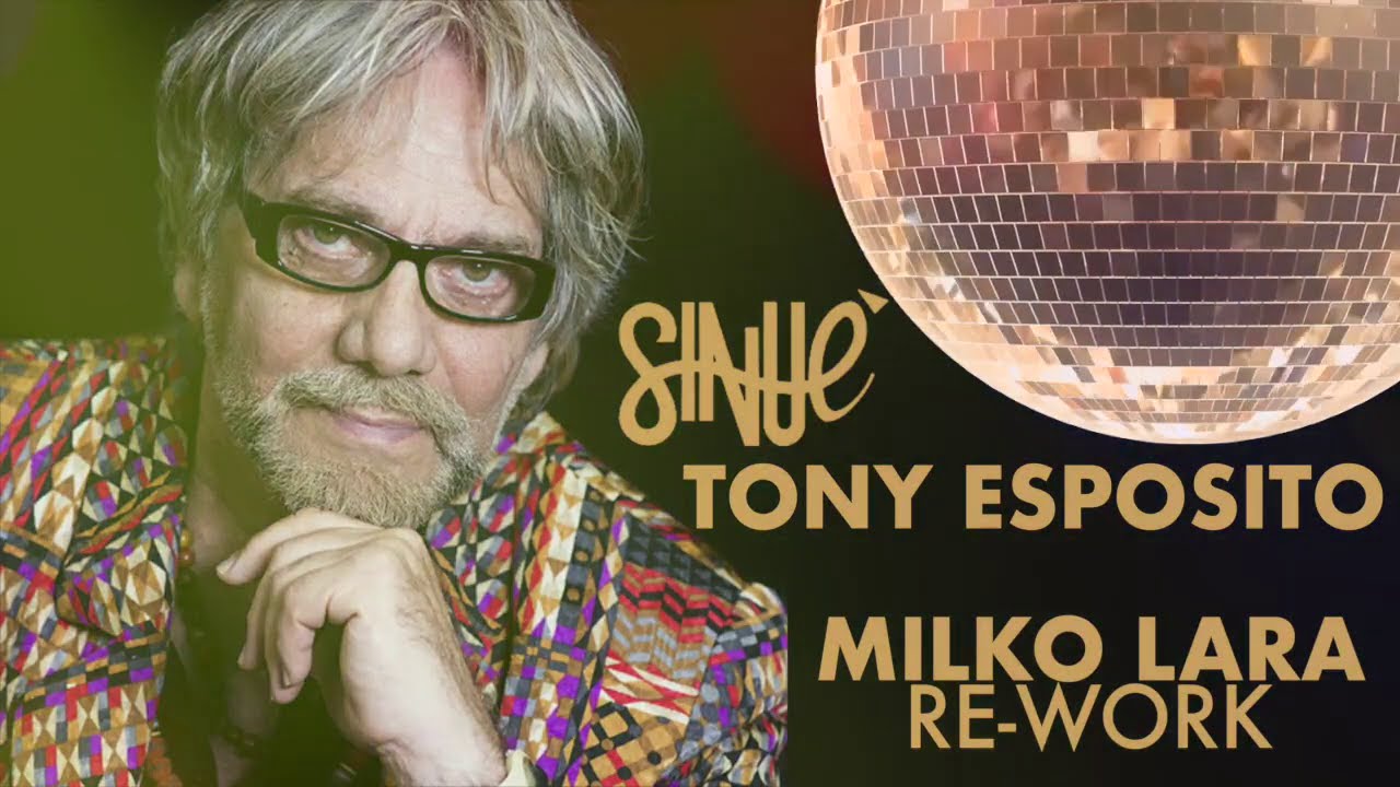 TONY ESPOSITO - SINUE' - MILKO LARA RE-WORK
