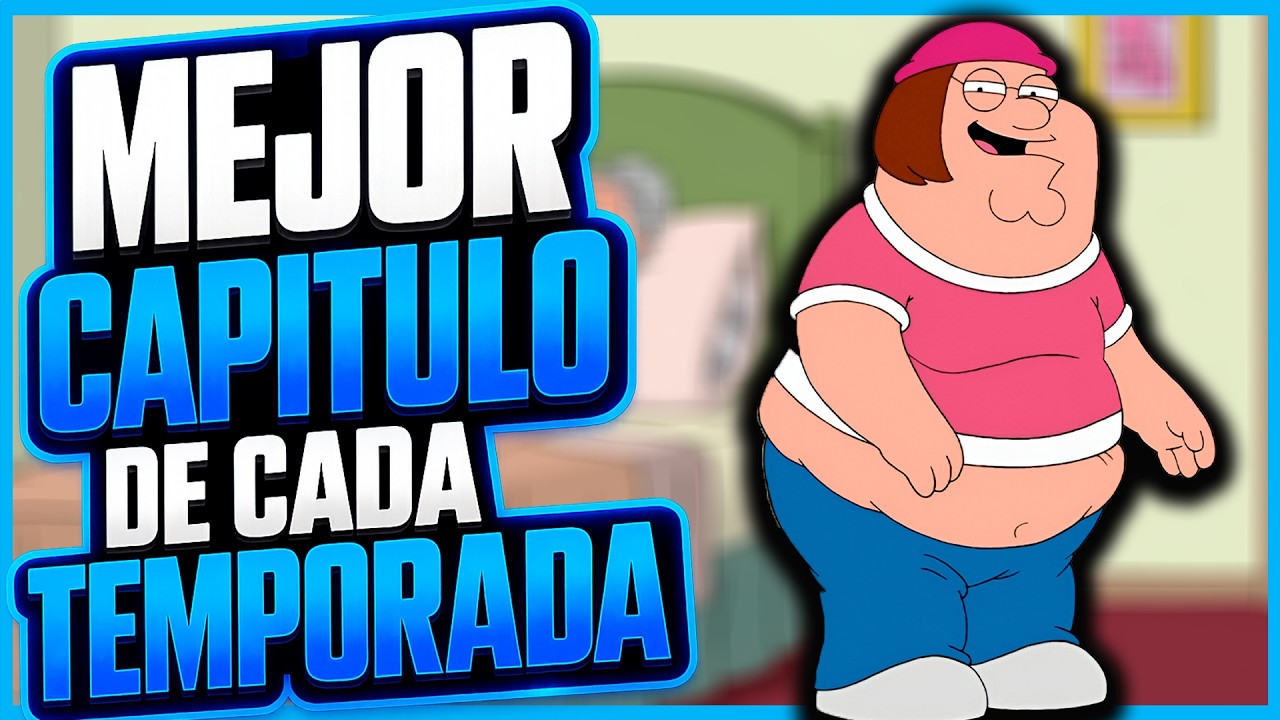 PADRE DE FAMILIA mejores capítulos por temporada | Resumenes de series | Cesar Andre