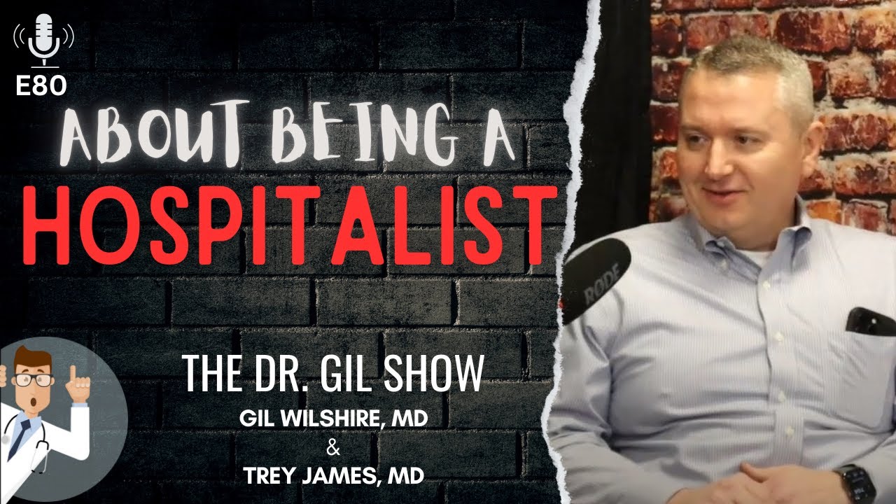 E80: About Being a Hospitalist  |  Trey James, MD