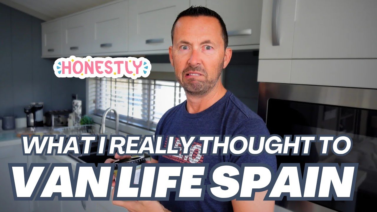 Was Van Life in Spain Worth It? Nick Finally Tells the Truth