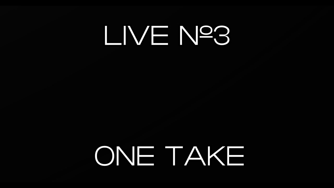 LIVE №3 - ONE TAKE (prod. by CLOUD RIDER)