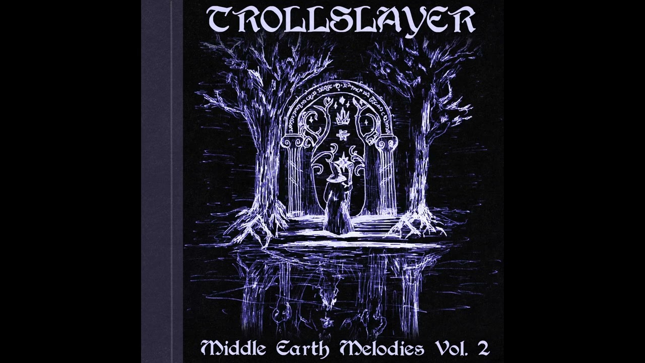 Trollslayer - Middle Earth Melodies Vol. 2 [EP] (Dungeon Synth, Tolkien-Inspired, 2025)